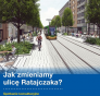 Konsultacje społeczne w sprawie budowy trasy tramwajowej na ulicy Ratajczaka